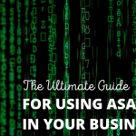 The Ultimate Guide To Using Asana For Your Business